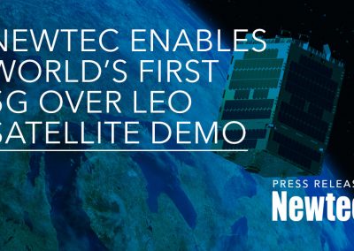 Newtec enables world’s first 5G over leo satellite demonstration