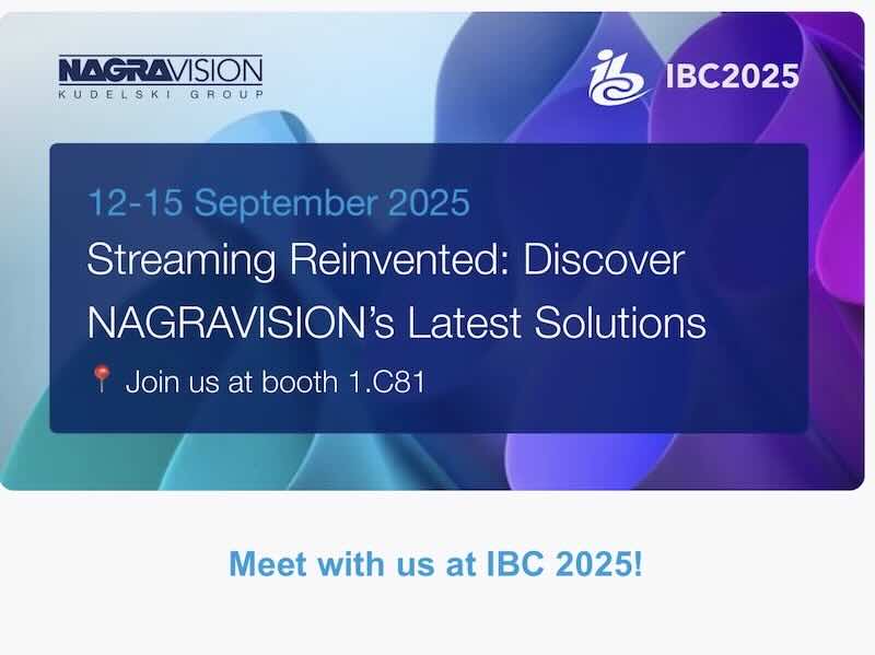 NAGRA speciale IBC 2025: soluzioni per streaming, sicurezza e engagement