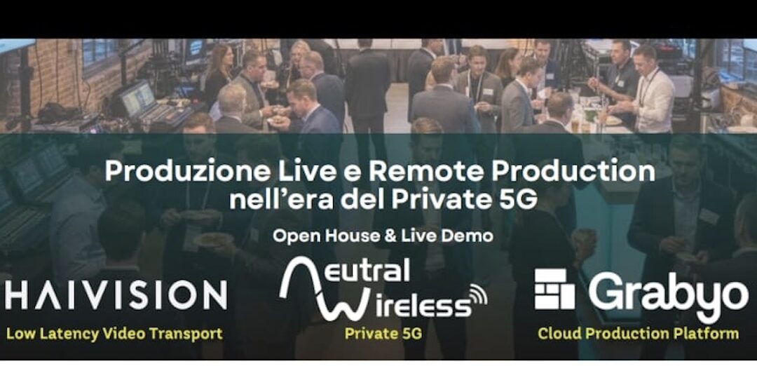 CVE Open House: “Live and Remote Production production in the Private 5G era”